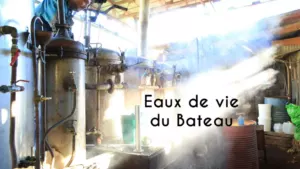 Les eaux de vie du Bateau