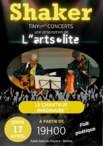 Programmation culturelle Affiche Shaker du 17 avril Le Chanteur Imaginaire Folk Poétique