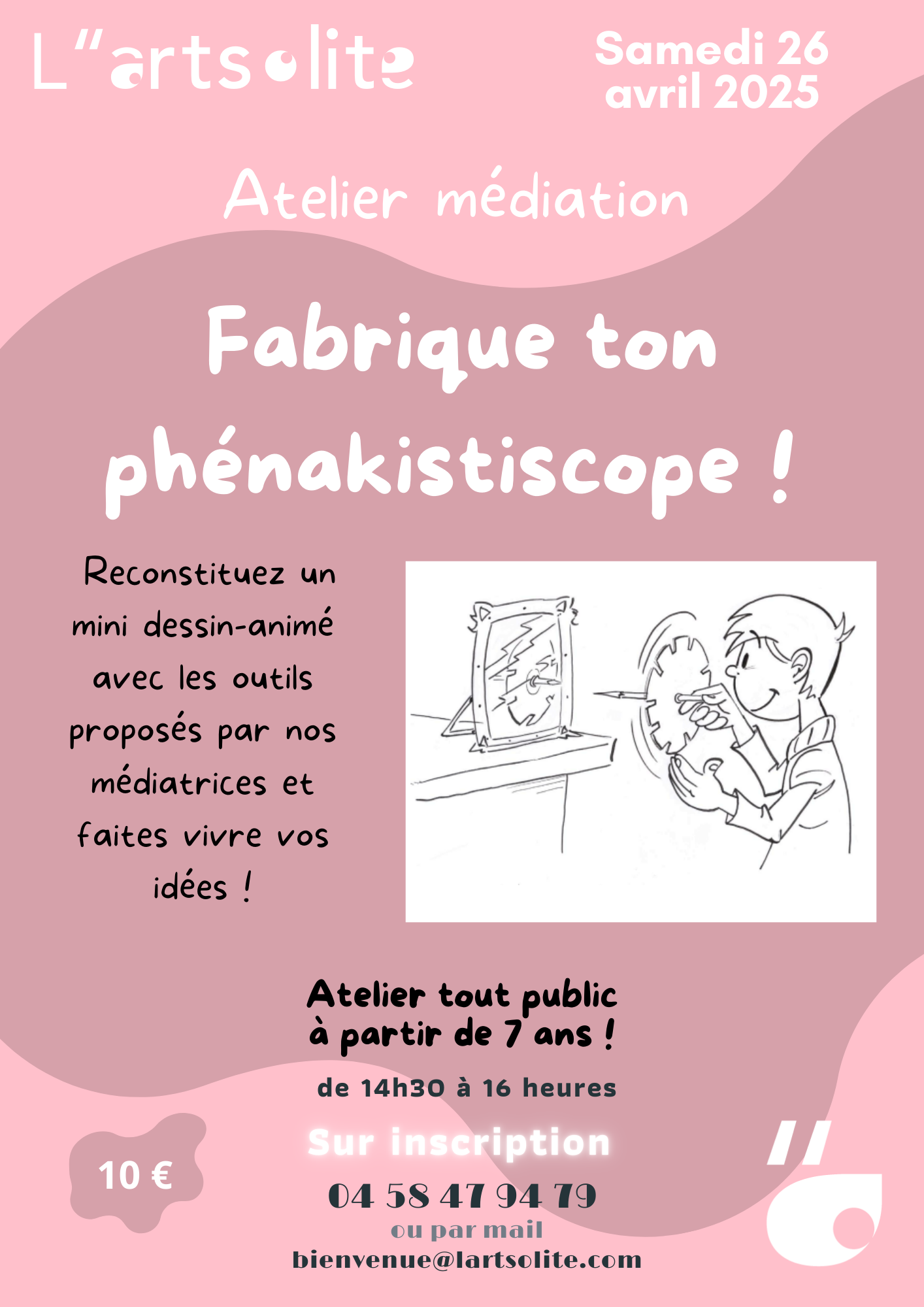 Affiche atelier médiation de L'artsolite fabrique ton Phénakisticope, 26 avril 2025 14h30