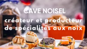 Cave Noisel – spécialités à base de noix